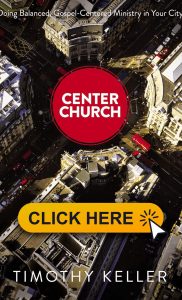 Center Church Doing Balanced Gospel Centered Ministry in Your City 182x300 - Stages of Discipleship